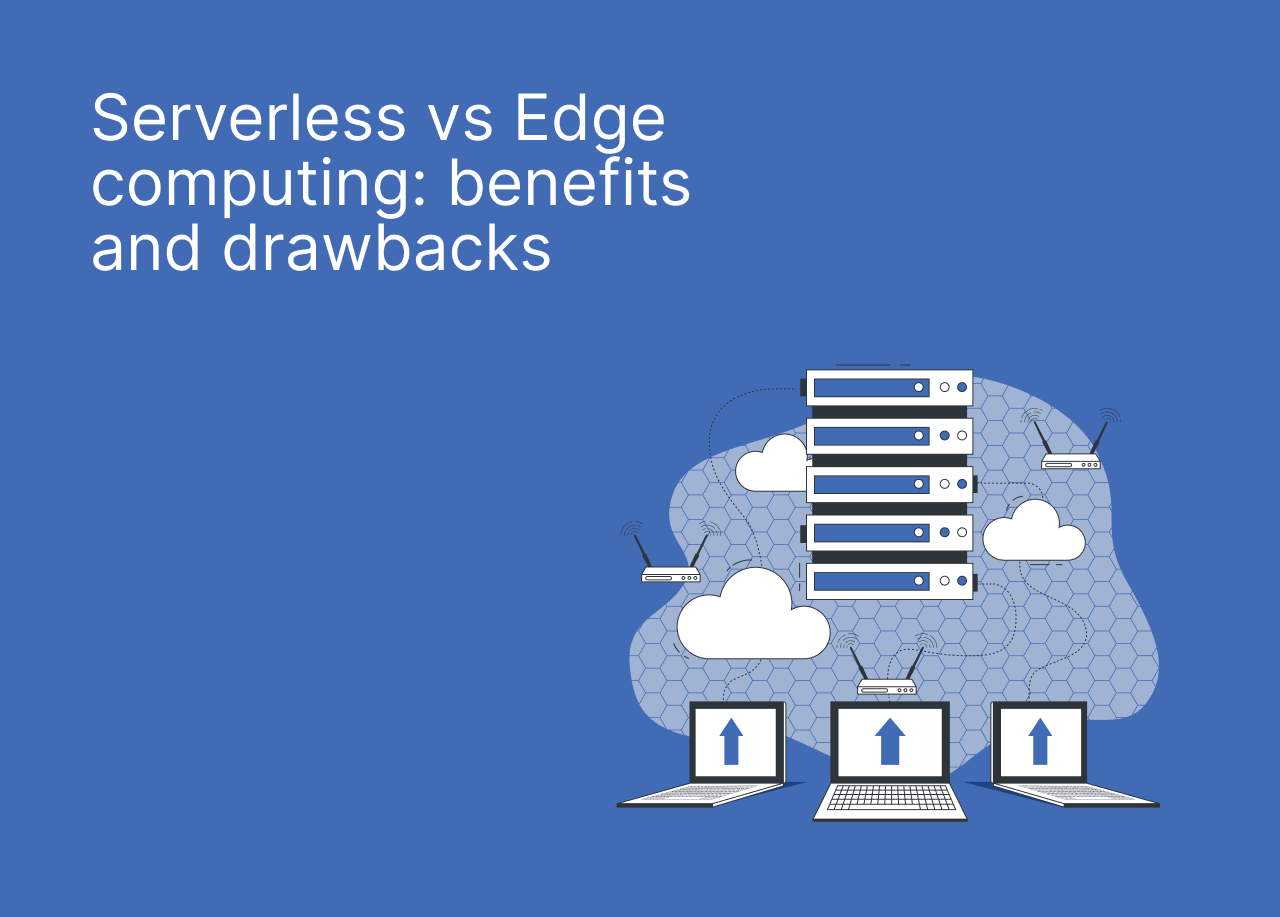 What You Need to Know About Serverless Computing vs Edge Computing